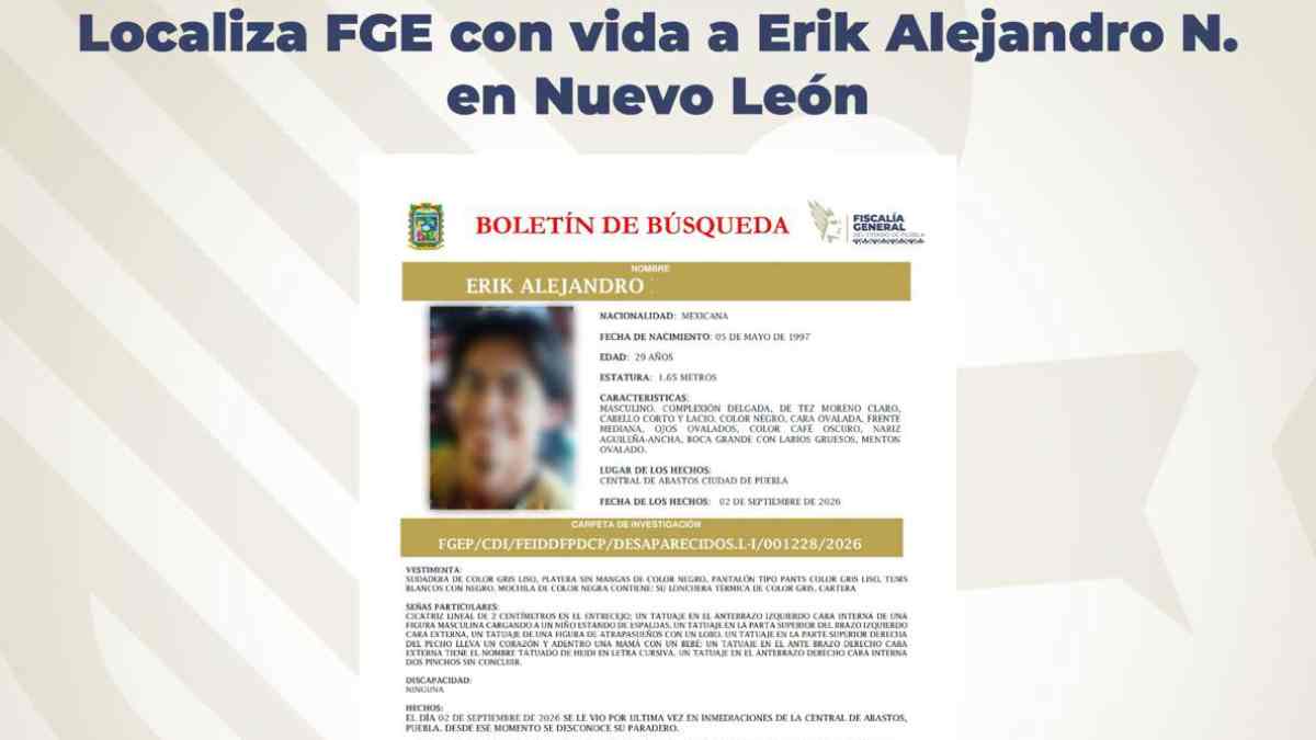 Erik Alejandro desapareció en Puebla y apareció trabajando en Monterrey; Fiscalía confirma que se fue por voluntad propia